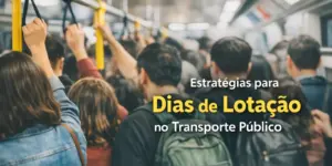 Estratégias no transporte público para dias lotados