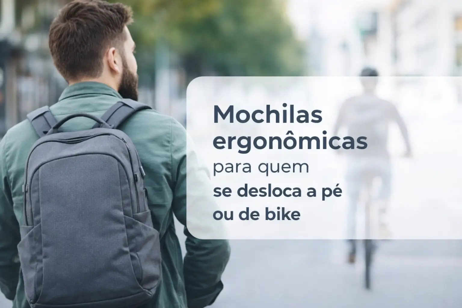 Homem de costas com mochila ergonômica cinza em cenário urbano